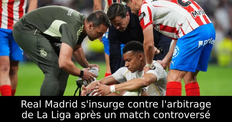 Real Madrid s'insurge contre l'arbitrage de La Liga après un match controversé