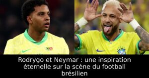 Rodrygo et Neymar : une inspiration éternelle sur la scène du football brésilien