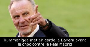 Rummenigge met en garde le Bayern avant le choc contre le Real Madrid