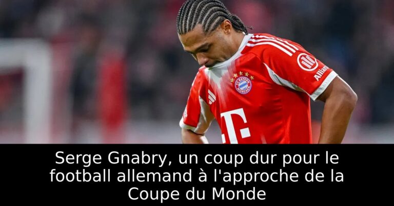Serge Gnabry, un coup dur pour le football allemand à l'approche de la Coupe du Monde