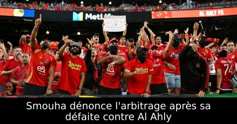 Smouha dénonce l'arbitrage après sa défaite contre Al Ahly