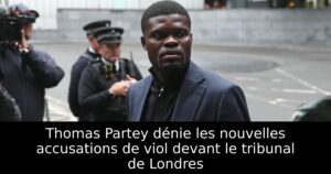 Thomas Partey dénie les nouvelles accusations de viol devant le tribunal de Londres