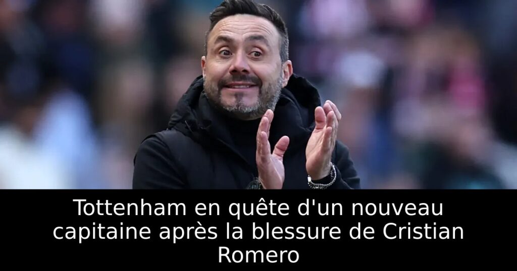 Tottenham en quête d&rsquo;un nouveau capitaine après la blessure de Cristian Romero