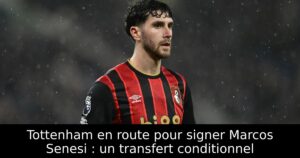 Tottenham en route pour signer Marcos Senesi : un transfert conditionnel