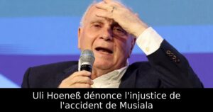Uli Hoeneß dénonce l&rsquo;injustice de l&rsquo;accident de Musiala