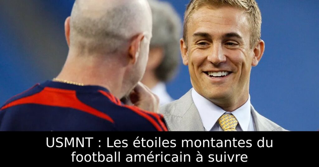 USMNT : Les étoiles montantes du football américain à suivre