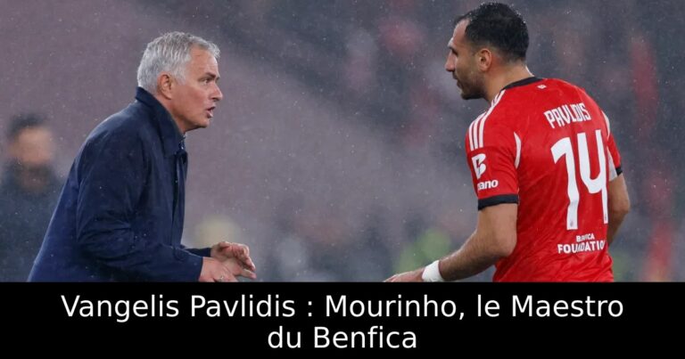 Vangelis Pavlidis : Mourinho, le Maestro du Benfica