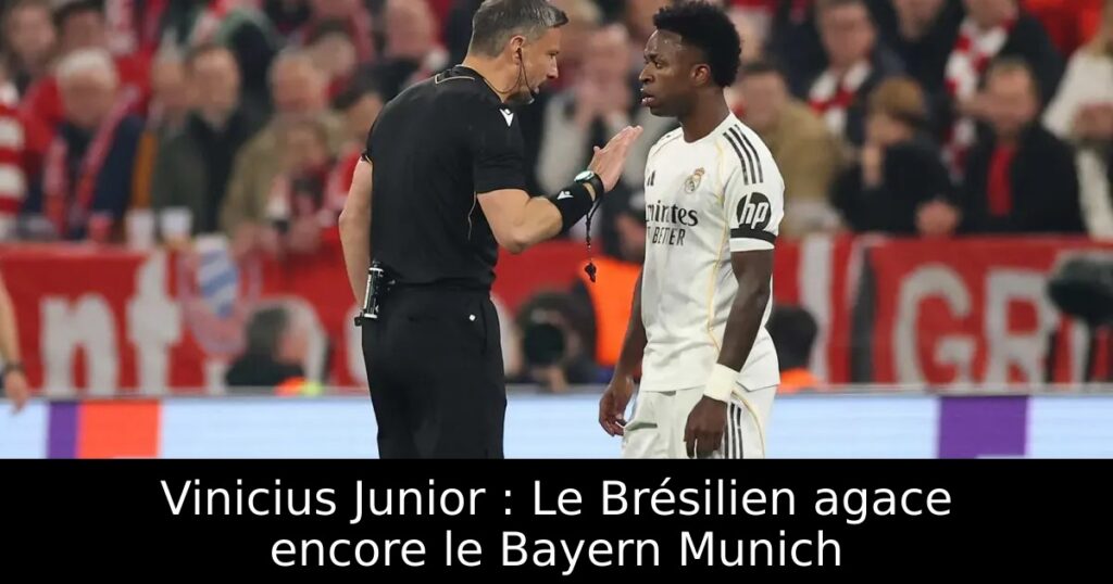 Vinicius Junior : Le Brésilien agace encore le Bayern Munich