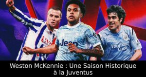 Weston McKennie : Une Saison Historique à la Juventus