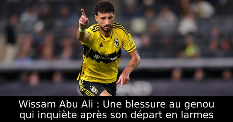 Wissam Abu Ali : Une blessure au genou qui inquiète après son départ en larmes
