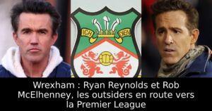 Wrexham : Ryan Reynolds et Rob McElhenney, les outsiders en route vers la Premier League