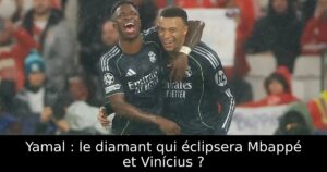 Yamal : le diamant qui éclipsera Mbappé et Vinícius ?