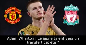 Adam Wharton : Le jeune talent vers un transfert cet été ?