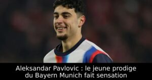 Aleksandar Pavlovic : le jeune prodige du Bayern Munich fait sensation