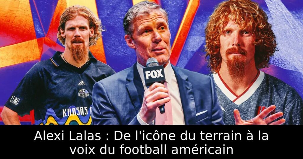 Alexi Lalas : De l&rsquo;icône du terrain à la voix du football américain