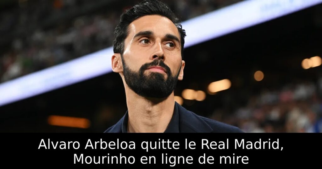 Alvaro Arbeloa quitte le Real Madrid, Mourinho en ligne de mire
