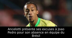 Ancelotti présente ses excuses à Joao Pedro pour son absence en équipe du Brésil