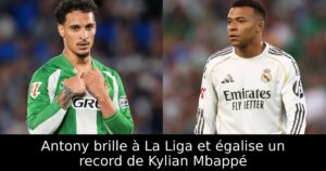 Antony brille à La Liga et égalise un record de Kylian Mbappé