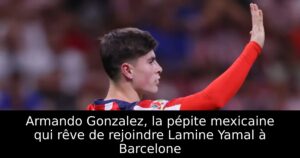 Armando Gonzalez, la pépite mexicaine qui rêve de rejoindre Lamine Yamal à Barcelone