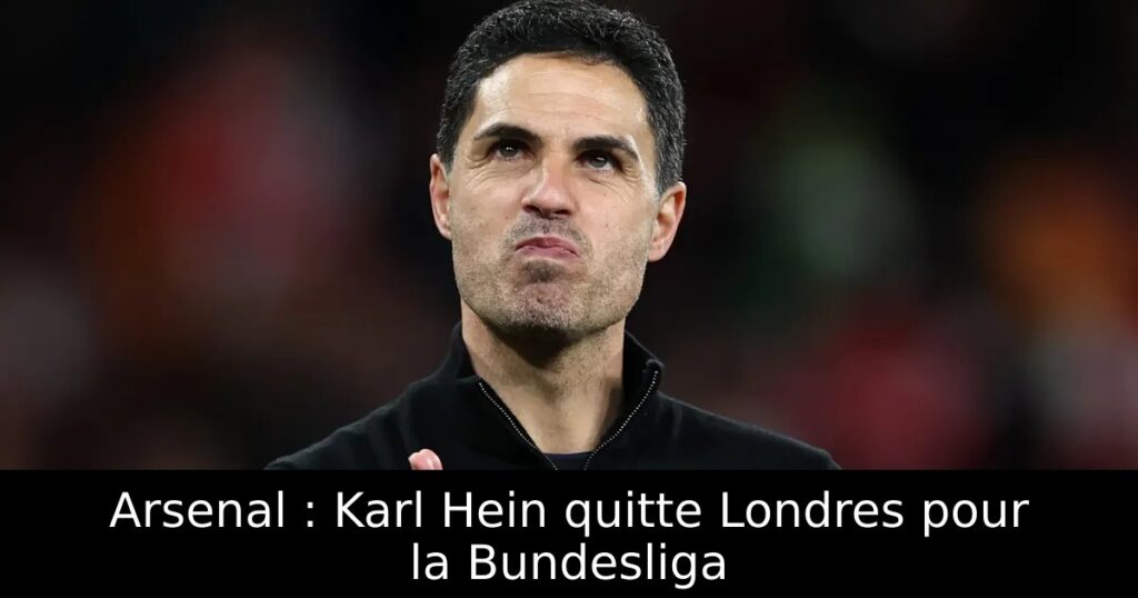 Arsenal : Karl Hein quitte Londres pour la Bundesliga