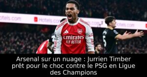 Arsenal sur un nuage : Jurrien Timber prêt pour le choc contre le PSG en Ligue des Champions