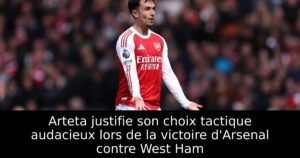 Arteta justifie son choix tactique audacieux lors de la victoire d&rsquo;Arsenal contre West Ham
