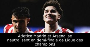 Atletico Madrid et Arsenal se neutralisent en demi-finale de Ligue des champions