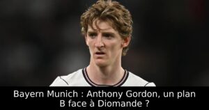 Bayern Munich : Anthony Gordon, un plan B face à Diomande ?
