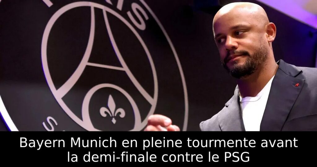 Bayern Munich en pleine tourmente avant la demi-finale contre le PSG