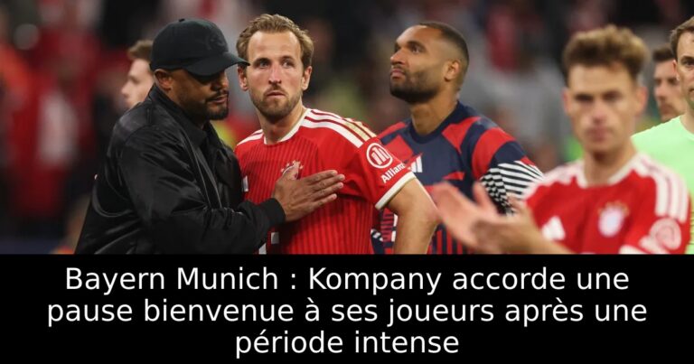 Bayern Munich : Kompany accorde une pause bienvenue à ses joueurs après une période intense
