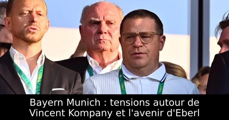 Bayern Munich : tensions autour de Vincent Kompany et l'avenir d'Eberl