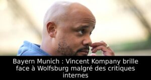 Bayern Munich : Vincent Kompany brille face à Wolfsburg malgré des critiques internes
