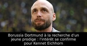 Borussia Dortmund à la recherche d&rsquo;un jeune prodige : l&rsquo;intérêt se confirme pour Kennet Eichhorn