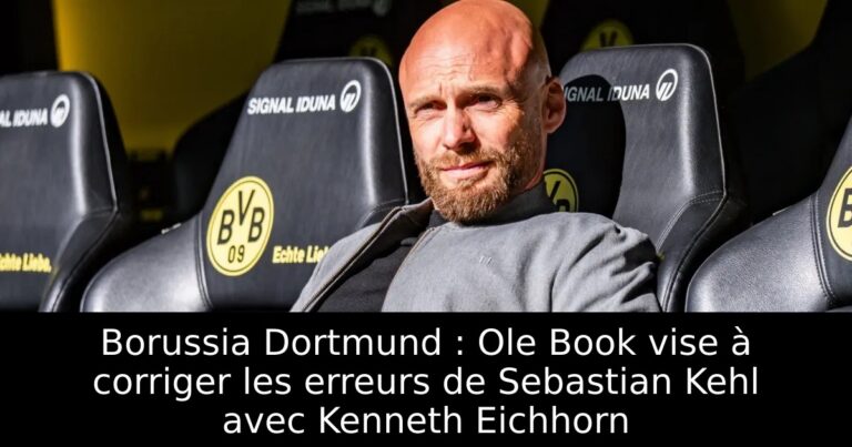 Borussia Dortmund : Ole Book vise à corriger les erreurs de Sebastian Kehl avec Kenneth Eichhorn
