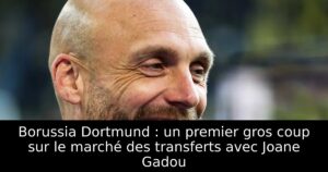 Borussia Dortmund : un premier gros coup sur le marché des transferts avec Joane Gadou