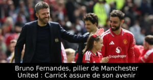 Bruno Fernandes, pilier de Manchester United : Carrick assure de son avenir