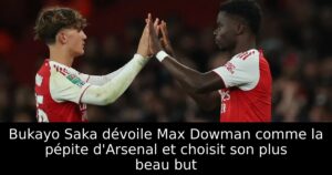 Bukayo Saka dévoile Max Dowman comme la pépite d&rsquo;Arsenal et choisit son plus beau but