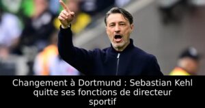 Changement à Dortmund : Sebastian Kehl quitte ses fonctions de directeur sportif