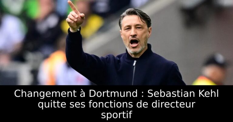 Changement à Dortmund : Sebastian Kehl quitte ses fonctions de directeur sportif