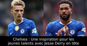 Chelsea : Une inspiration pour les jeunes talents avec Jesse Derry en tête