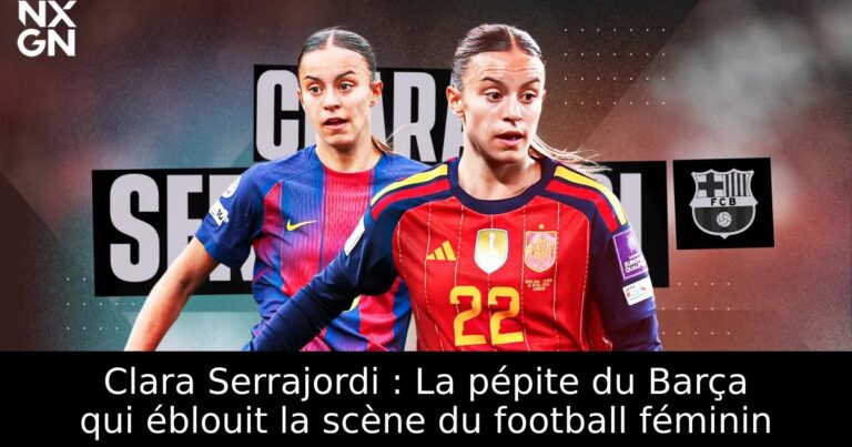 Clara Serrajordi : La pépite du Barça qui éblouit la scène du football féminin