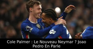 Cole Palmer : Le Nouveau Neymar ? Joao Pedro En Parle