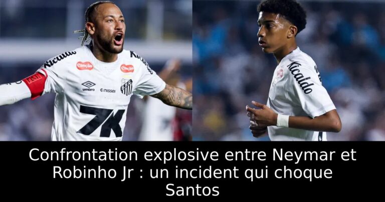 Confrontation explosive entre Neymar et Robinho Jr : un incident qui choque Santos
