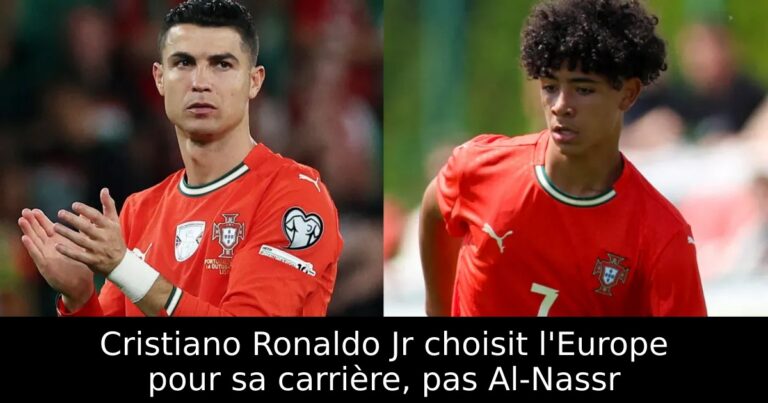 Cristiano Ronaldo Jr choisit l'Europe pour sa carrière, pas Al-Nassr