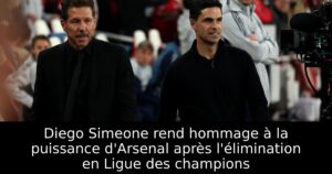 Diego Simeone rend hommage à la puissance d&rsquo;Arsenal après l&rsquo;élimination en Ligue des champions