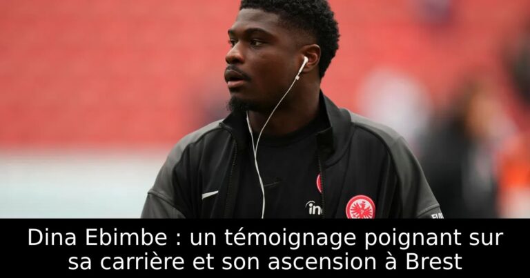 Dina Ebimbe : un témoignage poignant sur sa carrière et son ascension à Brest