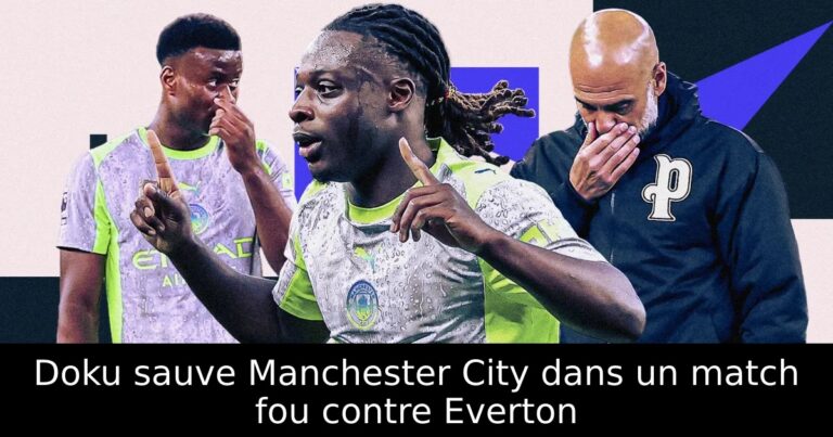 Doku sauve Manchester City dans un match fou contre Everton