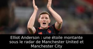 Elliot Anderson : une étoile montante sous le radar de Manchester United et Manchester City