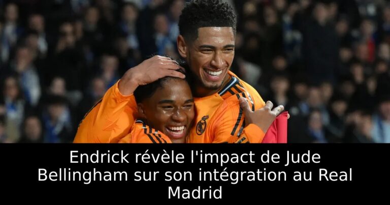 Endrick révèle l'impact de Jude Bellingham sur son intégration au Real Madrid