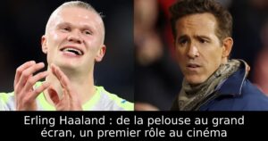 Erling Haaland : de la pelouse au grand écran, un premier rôle au cinéma